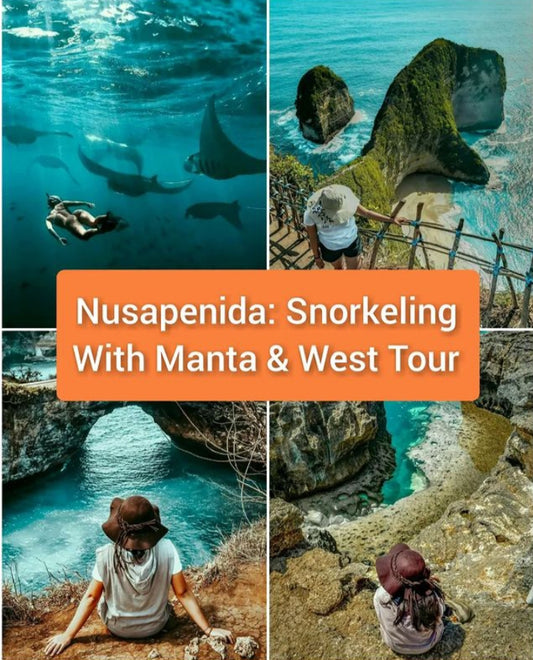 Nusa Penida  west tour and Snorkeling with Manta Rays: 98usd per person